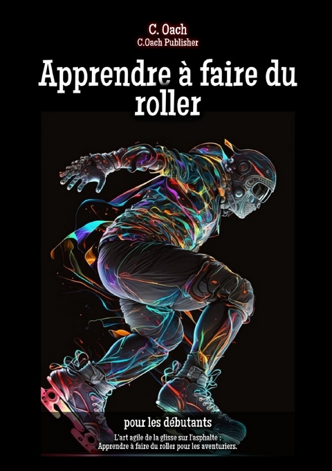 Apprendre à faire du roller - C. Oach