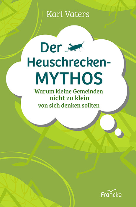 Der Heuschrecken-Mythos - Karl Vaters