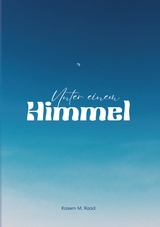 Unter einem Himmel - Kasem M. Raad