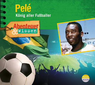 Abenteuer & Wissen: Pelé - Christian Bärmann; Jörn Radtke