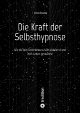 Die Kraft der Selbsthypnose - Sven Frank