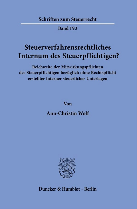 Steuerverfahrensrechtliches Internum des Steuerpflichtigen? - Ann-Christin Wolf