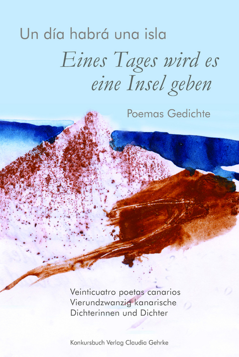 Eines Tages wird es eine Insel geben - Un día habrá una isla - Lucía Rosa González, Elsa López, María Gutiérrez, Cecilia Domínguez Luis, Pedro García Cabrera, Antonio Arroyo Silva, Carmen Paloma Martínez, Cecilia Álvarez, Alicia Llarena, Isabel Expósito, Rosa María Ramos Chinea, B Berbel