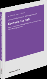 Escherichia coli - Band I - Michael Bülte, Melanie Goll, Felicitas Scherr