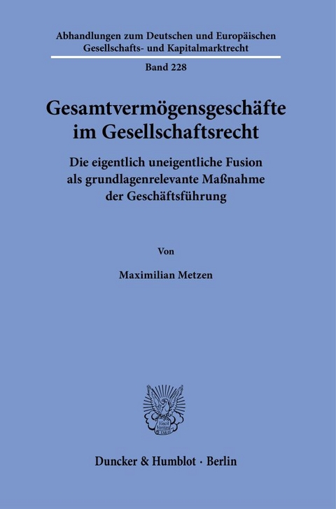 Gesamtvermögensgeschäfte im Gesellschaftsrecht. - Maximilian Metzen