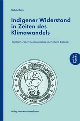 Indigener Widerstand in Zeiten des Klimawandels - Gabriel Kuhn