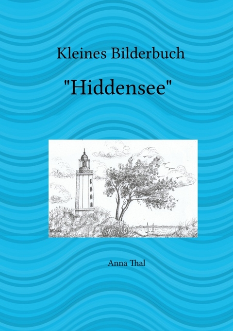 Kleines Bilderbuch - Anna Thal