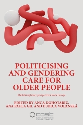 Politicising and Gendering Care for Older People - 