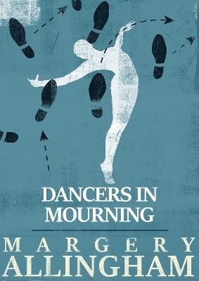 Dancers in Mourning - Margery Allingham