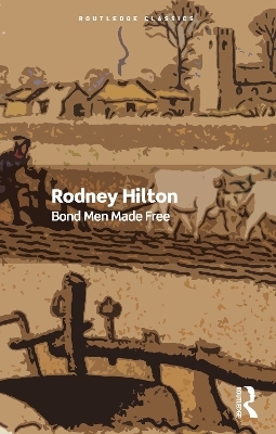 Bond Men Made Free - Rodney Hilton