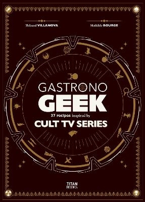 Gastronogeek Special Cult Series - Thibaud Villanova