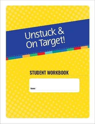 Unstuck & On Target! Ages 11-15 - John F. Strang, Lauren Kenworthy, Lynn Cannon, Katie Alexander, Monica Werner