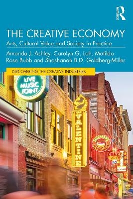 The Creative Economy - Amanda J. Ashley, Carolyn G. Loh, Matilda Rose Bubb, Shoshanah B.D. Goldberg-Miller