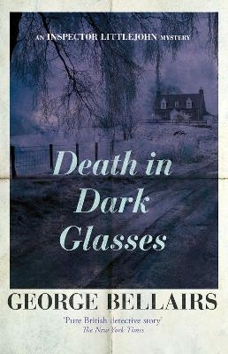 Death in Dark Glasses - George Bellairs