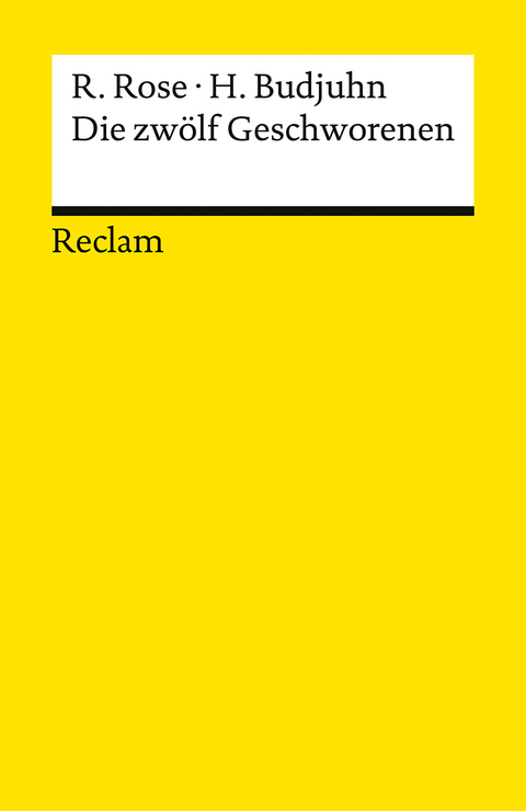 Die zwölf Geschworenen. Für die deutsche Bühne dramatisiert von Horst Budjuhn - Reginald Rose, Horst Budjuhn