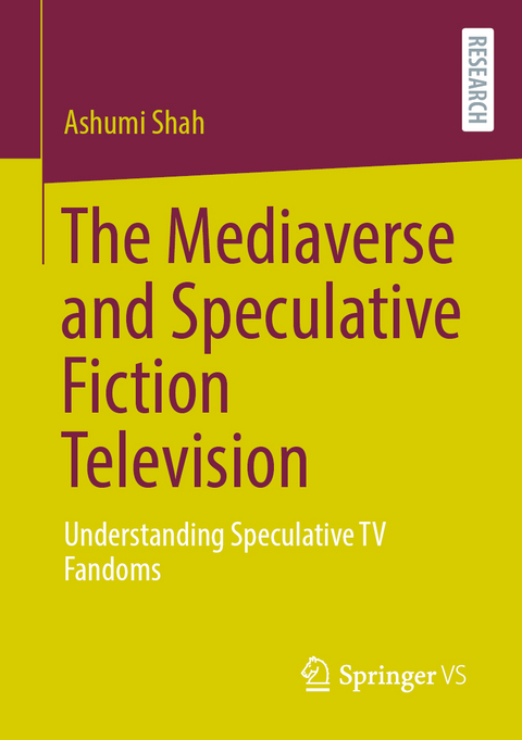 The Mediaverse and Speculative Fiction Television - Ashumi Shah