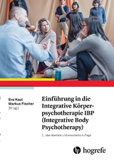 Einführung in die Integrative Körperpsychotherapie IBP (Integrative Body Psychotherapy) - 