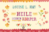 Heile Deinen Körper - Hay, Louise