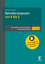 Betriebsratspraxis von A bis Z - Christian Schoof