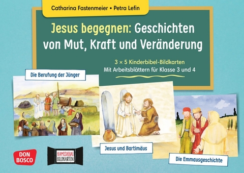 Jesus begegnen: Geschichten von Mut, Kraft und Veränderung. 3 x 5 Kinderbibel-Bildkarten. Mit Arbeitsblättern für Klasse 3 und 4. Kamishibai Bildkartenset - Catharina Fastenmeier