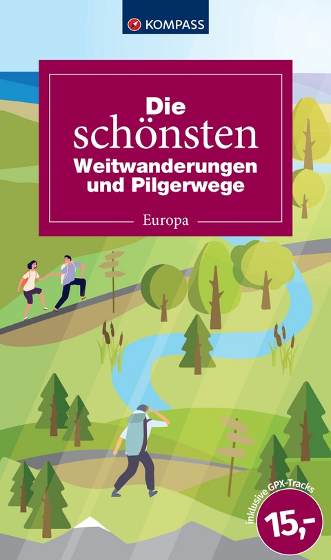 Die schönsten Weitwanderungen und Pilgerwege Europa