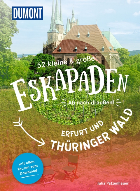 52 kleine & große Eskapaden Erfurt und Thüringer Wald - Julia Patzenhauer