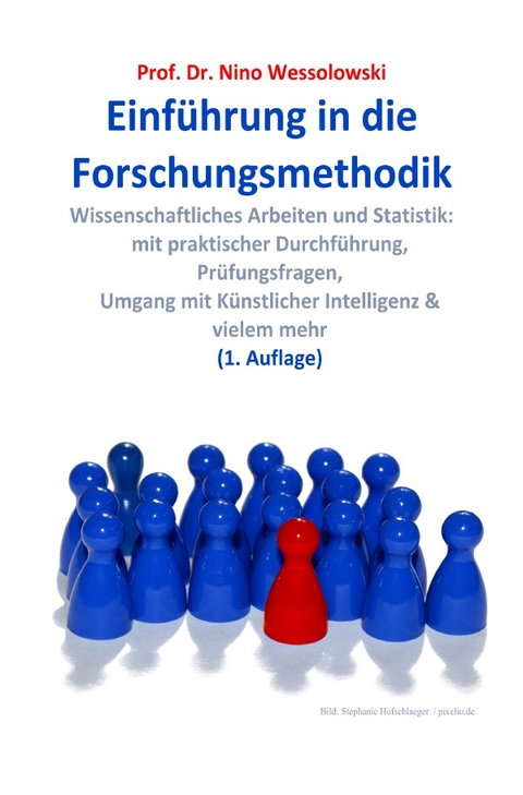 Einführung in die Forschungsmethodik - Prof. Dr. Nino Wessolowski