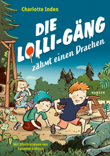 Die Lolli-Gäng zähmt einen Drachen - Charlotte Inden