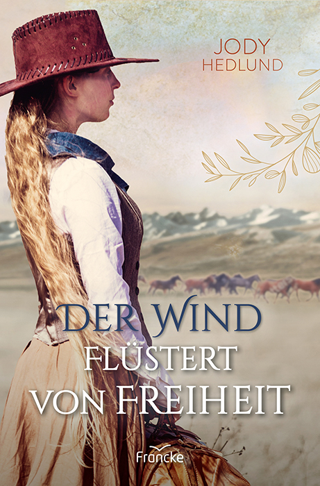 Der Wind flüstert von Freiheit - Jody Hedlund