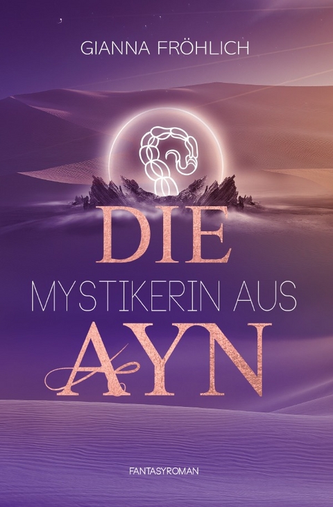 Ayn / Die Mystikerin aus Ayn - Gianna Janina Fröhlich