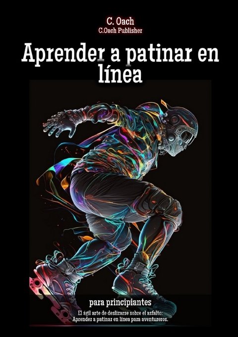 Aprender a patinar en línea - C. Oach