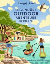 Legendäre Outdoorabenteuer in Europa - 