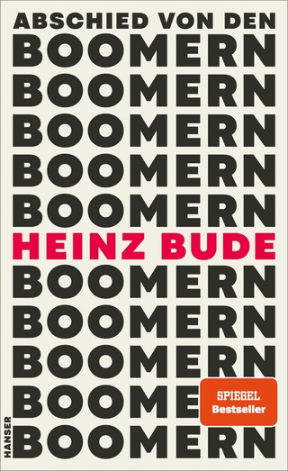 Abschied von den Boomern - Heinz Bude