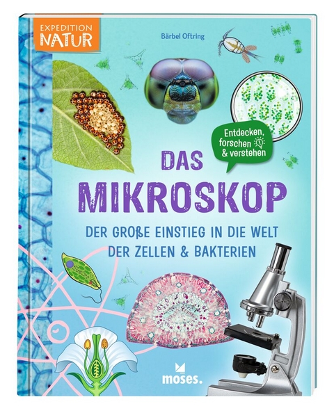 Das Mikroskop - Bärbel Oftring