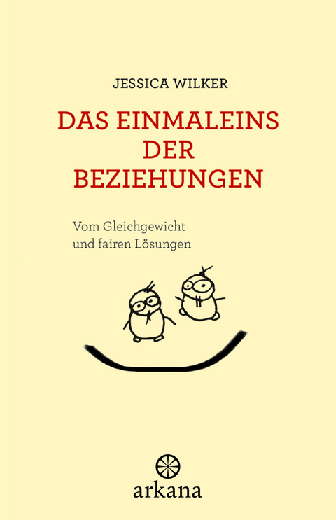 Das Einmaleins der Beziehungen - Jessica Wilker