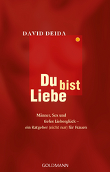 Du bist Liebe - Deida, David