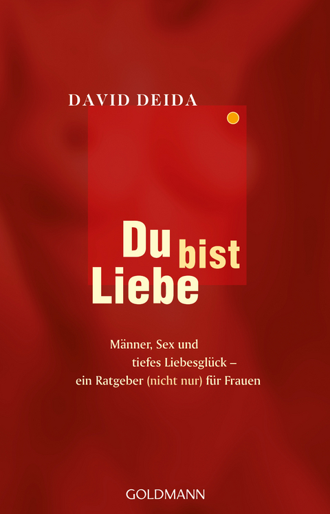 Du bist Liebe - David Deida