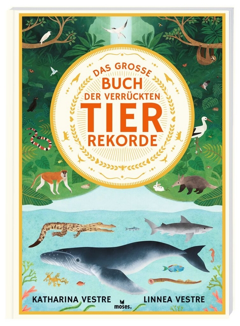 Das große Buch der verrückten Tierrekorde - Katharina Vestre