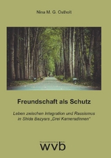 Freundschaft als Schutz - Nina M. G. Ostholt