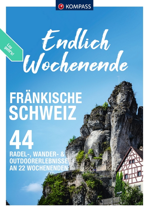 Endlich Wochenende : Fränkische Schweiz