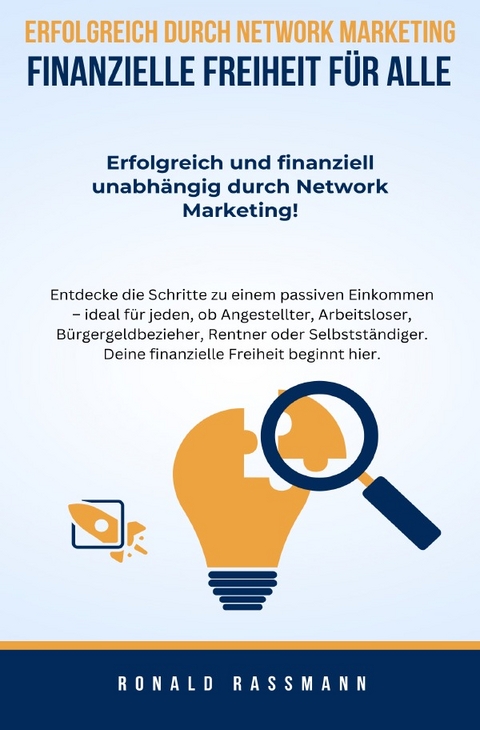 Erfolgreich durch Network Marketing - Finanzielle Freiheit für Alle - Ronald Rassmann