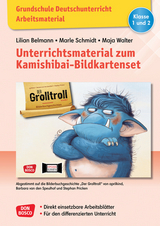 Grundschule Deutschunterricht. Unterrichtsmaterial zum Kamishibai-Bildkartenset: Der Grolltroll - Lilian Belmann, Marle Schmidt, Maja Walter