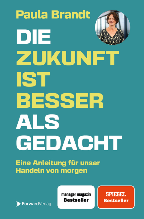 Die Zukunft ist besser als gedacht - Paula Brandt