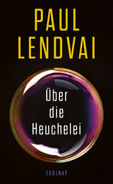 Über die Heuchelei - Paul Lendvai