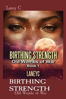 Birthing Strength - Laney C