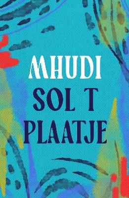 Mhudi - Sol T. Plaatje