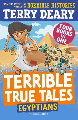 Terrible True Tales: Egyptians - Terry Deary