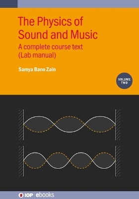 The Physics of Sound and Music, Volume 2 - Samya Bano Zain