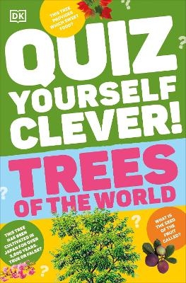 Quiz Yourself Clever! Trees of the World -  Dk