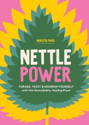 Nettle Power - Brigitte Mars